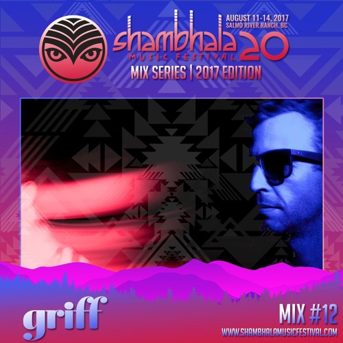 Shambhala Music Festival Mix Series 2017