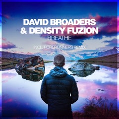 David Broaders & DenSity FuZion - Breathe (Original Mix) [Silk Music]