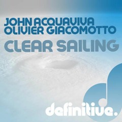 John Acquaviva Ft Olivier Giacomotto - Clear Sailing