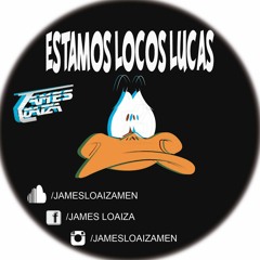 ESTAMOS LOCOS LUCAS VOL.1 (JAMESLOAIZAMEN) 12.07.2017