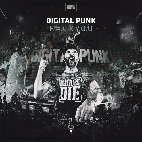 Digital Punk - F.#.C.K.Y.O.U.