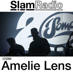 #SlamRadio - 250 - Amelie Lens