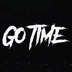 Go Time -  Jezz Gasoline x Ace NumbaFive x Kj Balla x Papara
