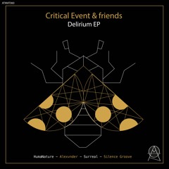 ATMAT060 - Critical Event & Friends - Delirium EP (14/08/17)