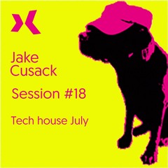 Jake Cusack - Tech House - Session 18 - Free Download