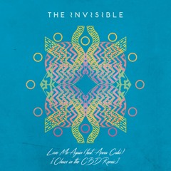 The Invisible - Love Me Again feat. Anna Calvi (Chaos In The CBD Remix)