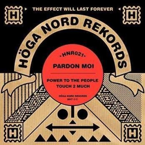 PREMIERE | Pardon Moi - Touch 2 Much [Höga Nord Rekords] 2017