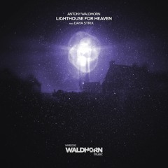 Antony Waldhorn feat. Daya Strix - Lighthouse For Heaven (Radio Edit)[Waldhorn Music]
