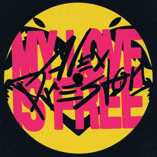 My Love Is Free (Extended Rework) - Alex Preston ft. Double Exposure [Free Download]