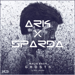 Malik Bash - Ghosts (ARK & SPARDA REMIX)