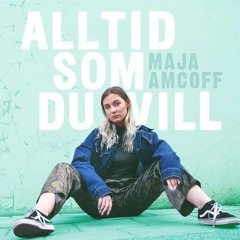 Maja Amcoff - Alltid Som Du Vill (MaxMaurin Remix)