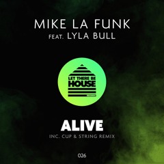 Mike La Funk - Alive (feat. Lyla Bull) (Original Mix)