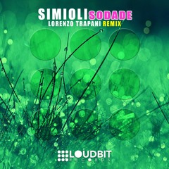 Simioli - Sodade (Lorenzo Trapani Remix) Soundcloud Edit