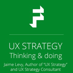User Experience Strategy with Jamie Levy
