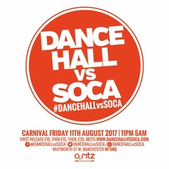 #DANCEHALLvsSOCA Manchester | 11th August | Mixed By @DjDeeFlagz