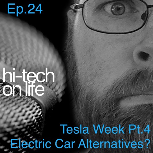 Stream Episode Ep 24 Tesla Week Pt 4 Electric Car Alternatives By Hi 