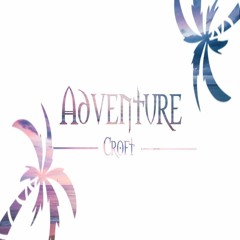 Adventure - Croft (Original Mix)