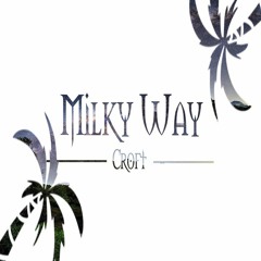 Milky Way - Croft (Original Mix)