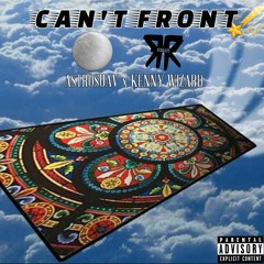 CAN'T FRONT (Prod. Kenny Wizard)