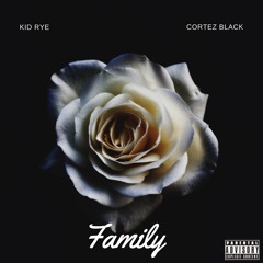 Family (feat. Cortez Black)
