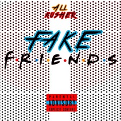 " Fake Friends "