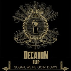 Fall Out Boy - Sugar, We're Goin' Down (Decadon Flip)