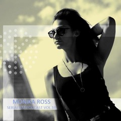 Serialism Podcast Vol.10 - Monika Ross