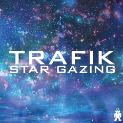 Trafik - Star Gazing XX (friskyRadio - Apr '17)