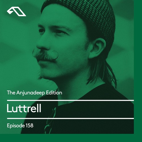 The Anjunadeep Edition 158 with Luttrell