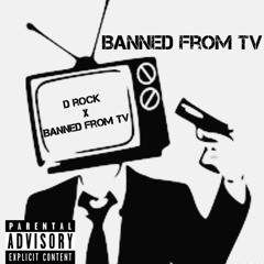 Banned From TV