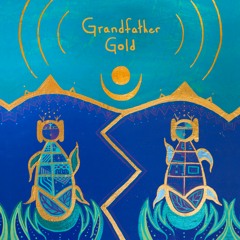 Grandfather Gold - Origins Of Flight