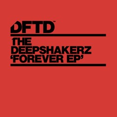 The Deepshakerz 'Forever'