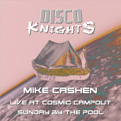 Mike Cashen - Live at Cosmic Campout - Sunday by the pool