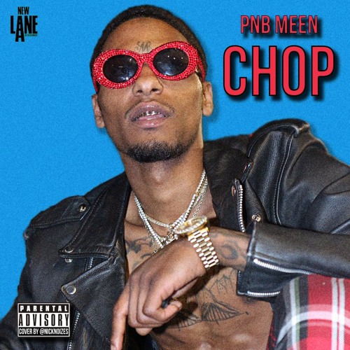 PnB Meen - Chop [2017]