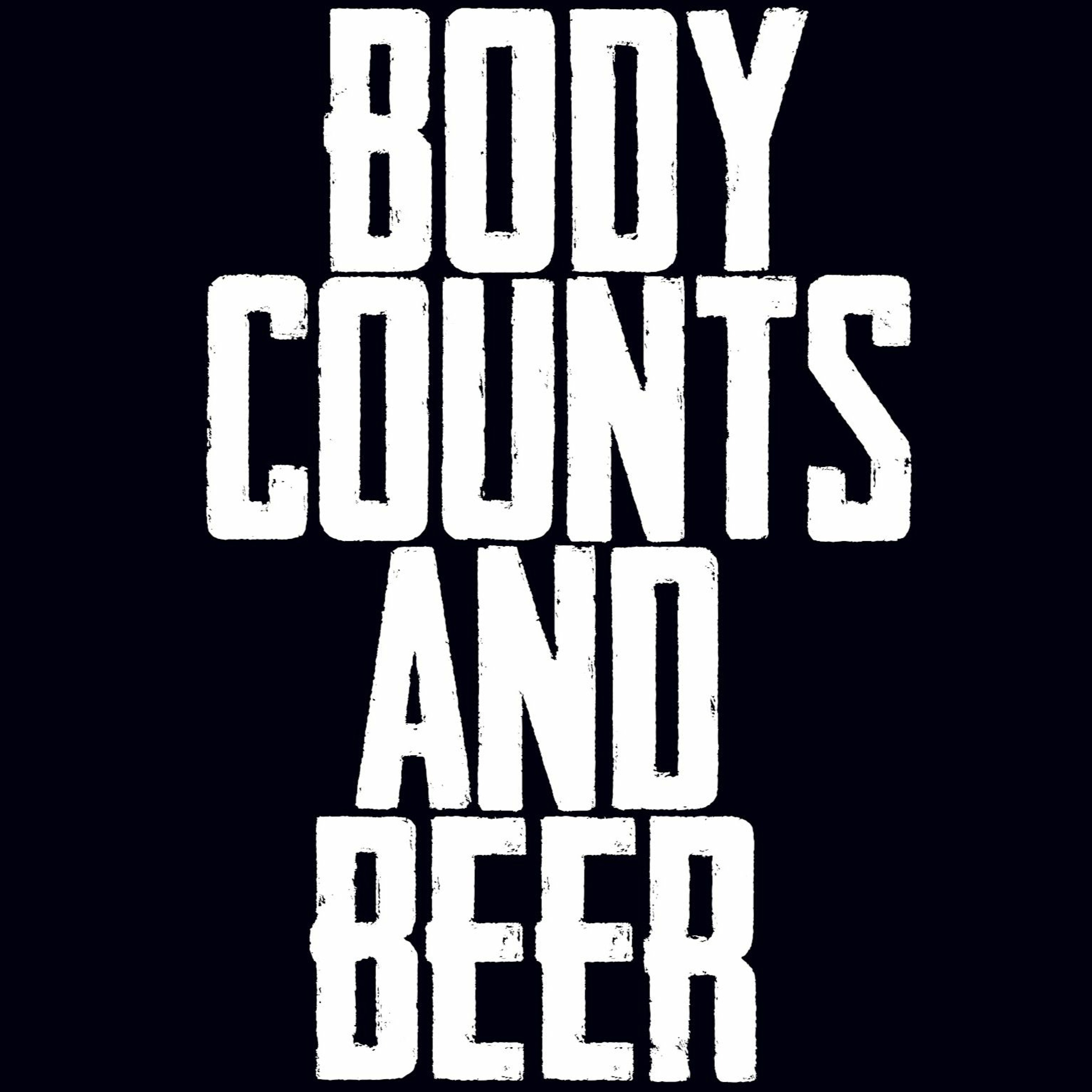 Body Counts And Beer