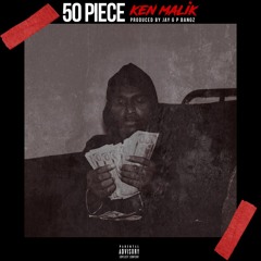 50 Piece (Prod. By Jay G P Bangz)