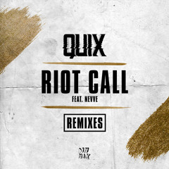 QUIX - Riot Call (feat. Nevve) [BROHUG Remix]