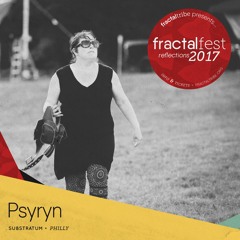 Ep. 12 - Psyryn - Fractalfest 2017 minimix