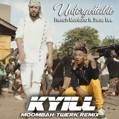 Stream French Montana - Unforgettable Ft Swae Lee (KyiLL Remix) by