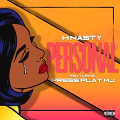 H-NA$TY ft. PressPlayMj - Personal