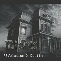 R3Volution X Dustin - Titanic (Original Mix)