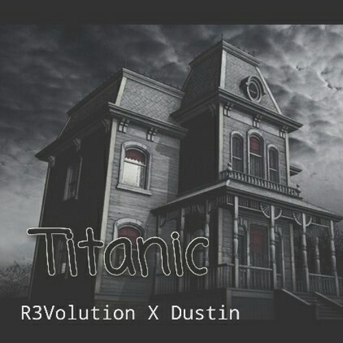 R3Volution X Dustin - Titanic (Original Mix)