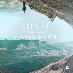 ELPORT - Upside Down (feat. Max Landry) (Extended mix)
