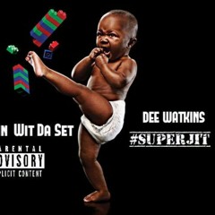 Dee Watkins- Mobbin Wit Da Set (Super Jit).mp3