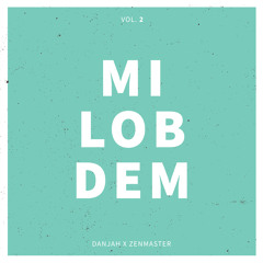 Dj Danjah & Zenmaster - Mi Lob Dem