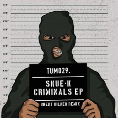 PREMIERE: Skue - K - Full Whip [Brent Kilner Remix] [Forthcoming Tumble Audio 17th July]