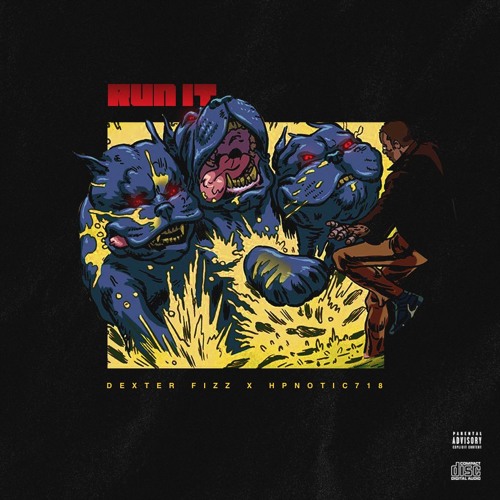 Dexter Fizz (prod. HPNOTIC718) -  Run It [L2T1 Release]