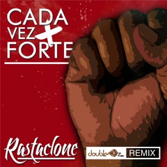 RastaClone - Forte (DoubleOZ Remix)