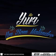 Mc Yuri - Um Bom Malandro (M7 Prod.) (Áudio Oficial) Lançamento 2017
