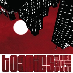 Toadies - Broke Down Stupid - The Lower Side of Uptown